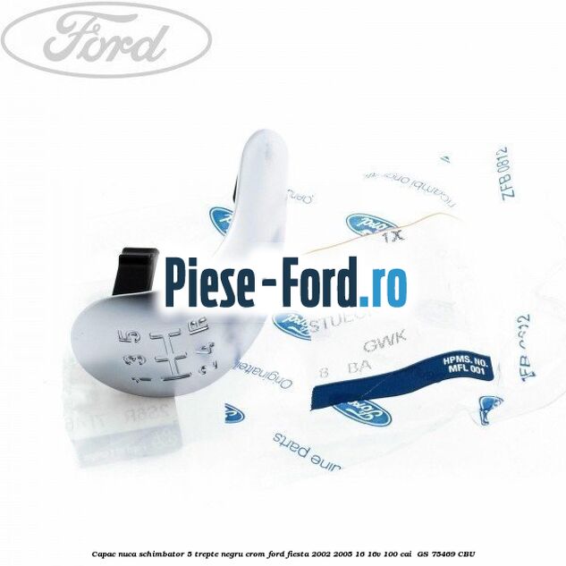 Capac nuca schimbator, 5 trepte negru crom Ford Fiesta 2002-2005 1.6 16V 100 cai #AA76FF6F48